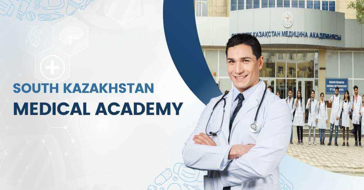 Plan to MBBS in Kazakhstan with South Kazakh Medical Academy